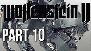Wolfenstein 2 The New Colossus Gameplay Walkthrough Part 10 (no commentary)
