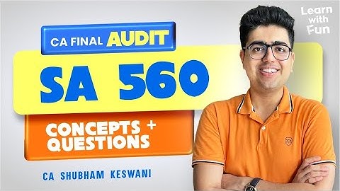 SA 560 Revision with Questions | CA Final Audit | CA Shubham Keswani (AIR 8)