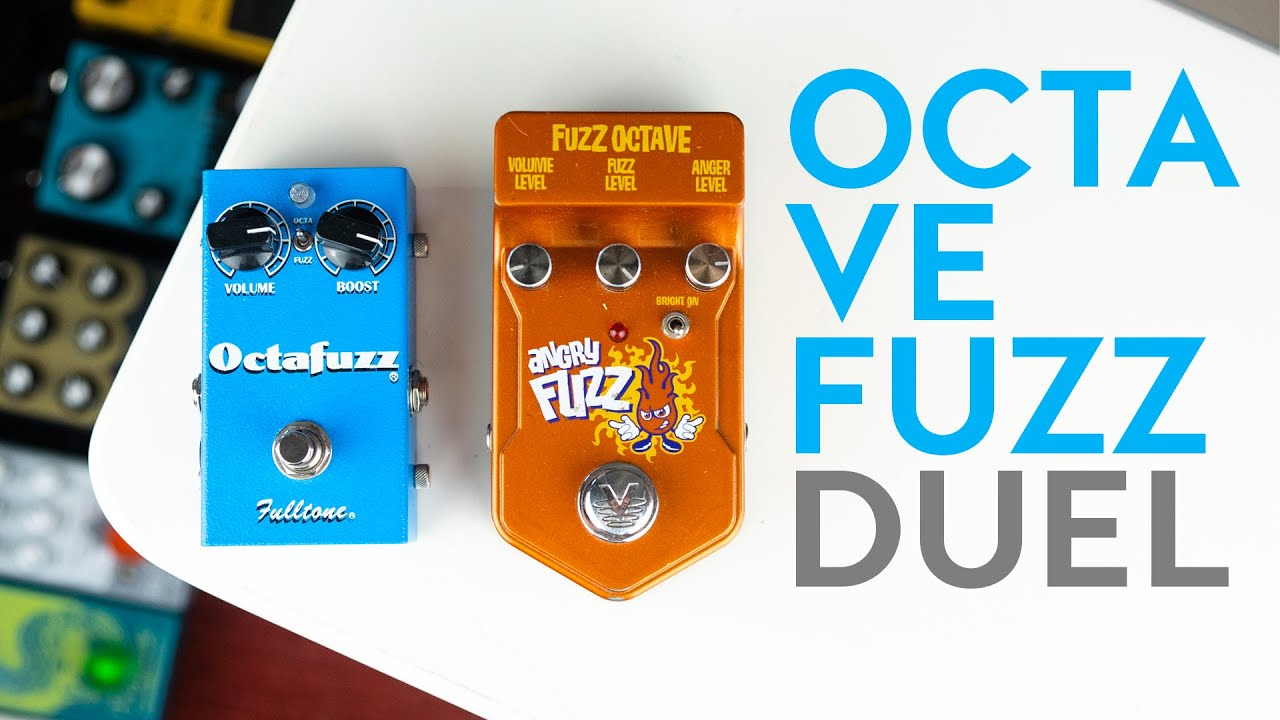 Octave fuzz duel - Visual Sound Angry Fuzz vs. Fulltone Octafuzz