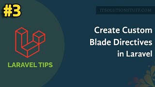 Create Custom Blade Directives in Laravel