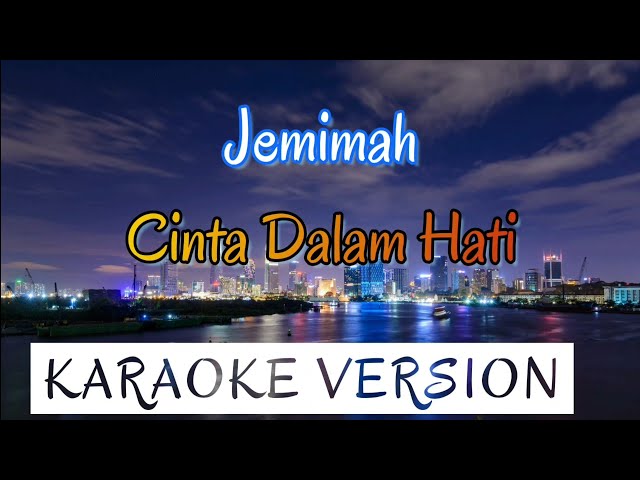 Jemimah - Cinta Dalam Hati Karaoke class=