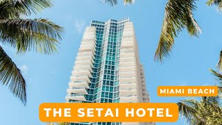 Setai Hotel Miami Beach. Pros & Cons. Review