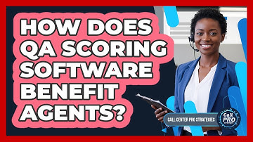 How Does QA Scoring Software Benefit Agents?