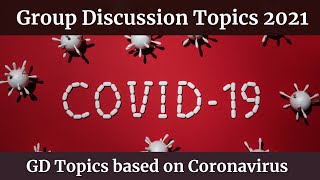 Group Discussion Topics 2021 | GD Topics based on Coronavirus | Latest GD Topics