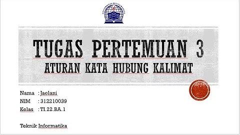 Video Tugas Pertemuan 3 Logika Informatika, Jaelani