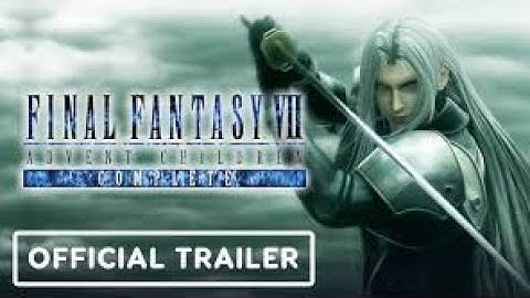 Final Fantasy 7_ Advent Children Complete 4K Remastered - Official Trailer (2021)