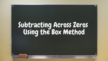 Subtracting Across Zeros Using the Box Method