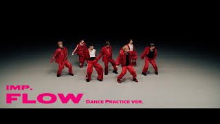 IMP. - FLOW (Dance Practice Version)