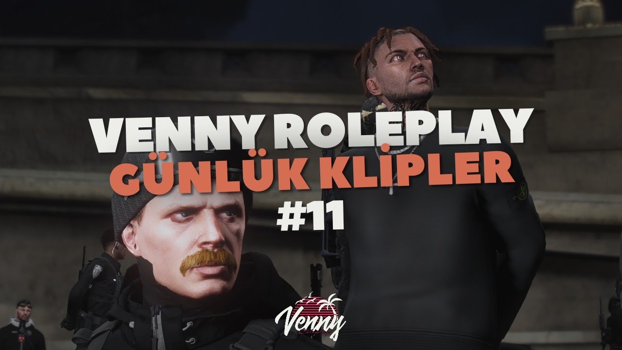 VENNY ROLEPLAY GÜNLÜK KLİPLER #11 -Venny Community
