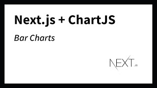 Creating a BarChart with ChartJS for Nextjs