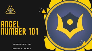 MEANING OF ANGEL NUMBER 101 | WHY I SEE 101 NUMBER | Numerology meaning of 101 | NUMEROLOGIST HD