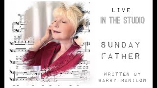 Sunday Father ..... Cover by Nicky Moran   ....  Written by  Barry Manilow