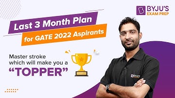 Last 3 Month Plan for GATE 2022 Aspirants | Master Stroke which will make you a Topper | Chandan Jha