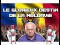 Le glorieux destin de la moldavie