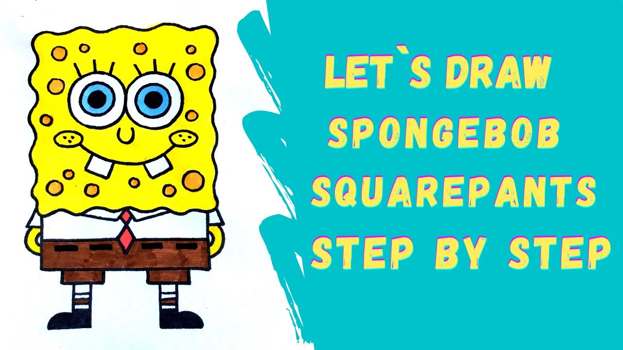 How to Draw Spongebob Squarepants Step by Step | Easy Drawing - YouTube
