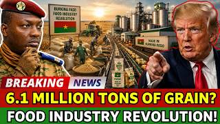 Could 6.1 Million Tons of Grain Become Burkina Faso's First Food Industry Revolution