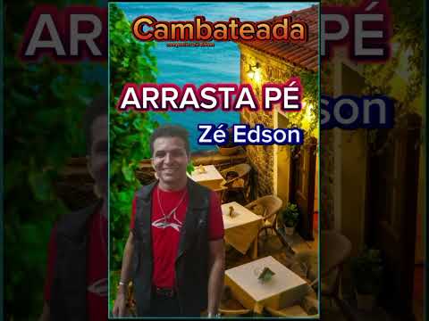 ARRASTA PÉ CAMBATEADA ZÉ EDSON