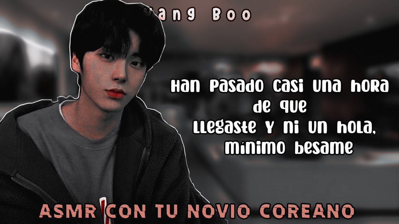 Asmr con tu novio coreano ✨”Mírame a mi”✨