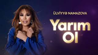 Ülviyyə Namazova - Yarım Ol | Yeni Trend Mahnı 2026