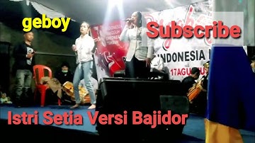 istri setia versi Bajidor by New Mega family