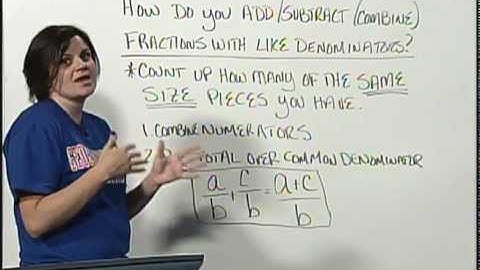 Math 0097 & 0099 Tutorial 46 - How do you add/subtract (combine) fractions with like denominators?