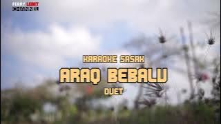 ARAK BEBALU TAOK KU BERANGEN KARAOKE SASAK @FerryLEBET