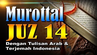 Murottal Merdu Juz 14 Syeikh Abdul Fattah Barakat dengan Terjemah Indonesia