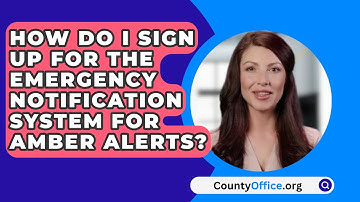 How Do I Sign Up For The Emergency Notification System For Amber Alerts? - CountyOffice.org