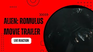 Alien: Romulus Movie Trailer Live Reaction