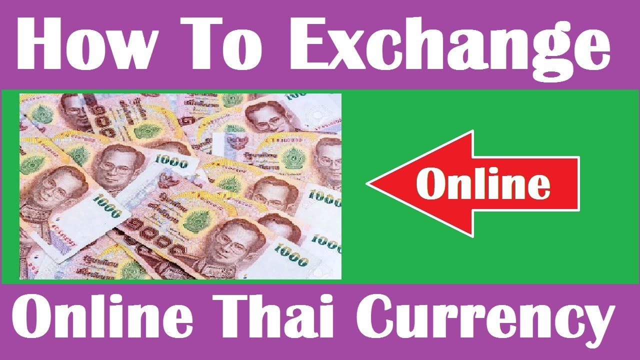 How To Exchange Thai Currency Online Hindi Video You How To Exchange Thai Currency Online Hindi Video