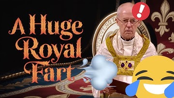 Huge fart interrupts kings coronation