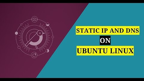 How to Configure Static IP Address and DNS on Ubuntu Linux