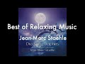 1 hour of best of relaxing music Jean-Marc Staehle