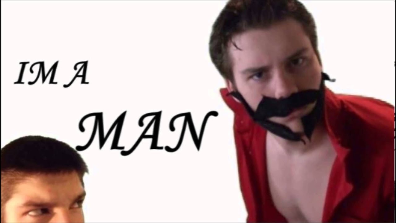 IM A MAN YouTube