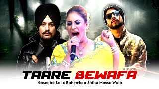 Taare Bewafa Mashup - Naseebo Lal X Bohemia X Sidhu Moose Wala Prod.by Deep 808S