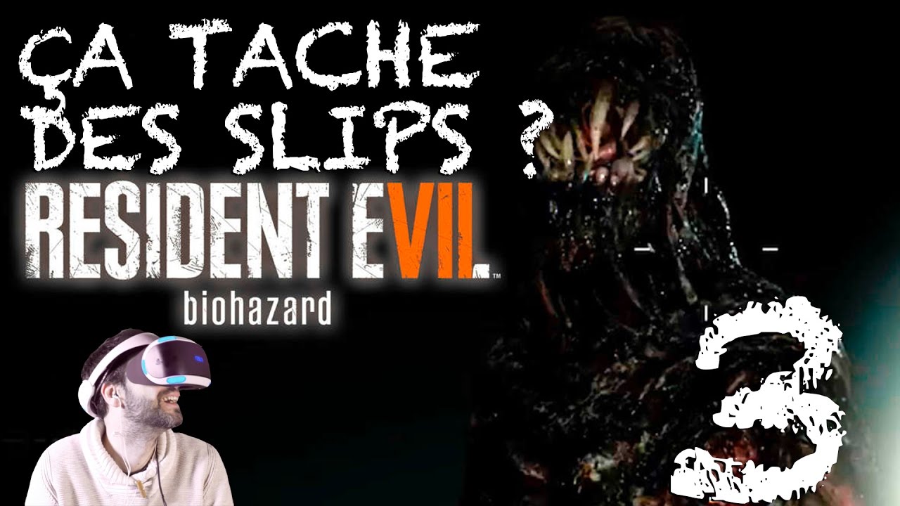 Resident Evil 7 mode VR - Slip n°3 - Kriss - Sûrement le dernier test… je vais continuer à y jouer, mais plus faire de capture, pour plusieurs raisons : 
