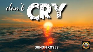 Don't Cry - Guns N Roses (Lyrics)
