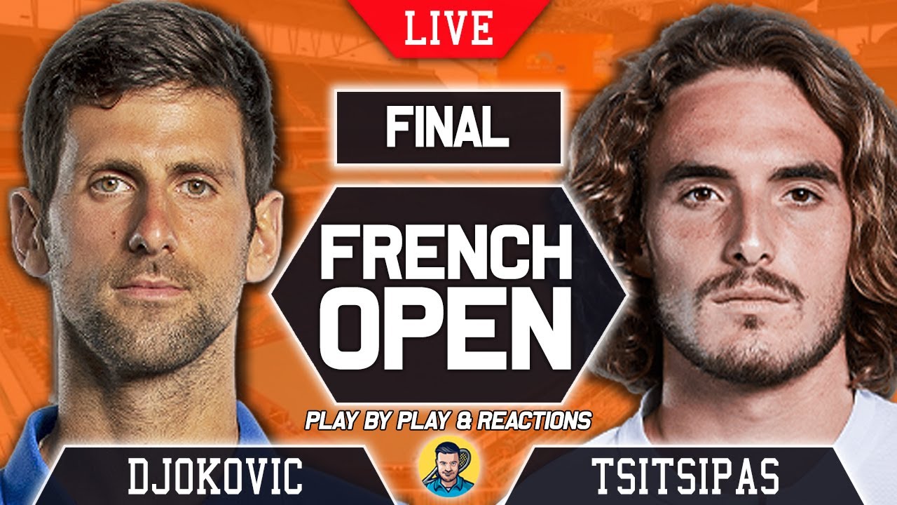 DJOKOVIC vs TSITSIPAS French Open 2021 Final LIVE Tennis Play-by-Play