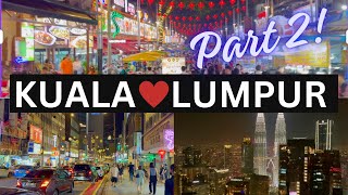 Incredible Kuala Lumpur - Part 2 I Malaysia 🌸 Travel Vlog 172, 2024