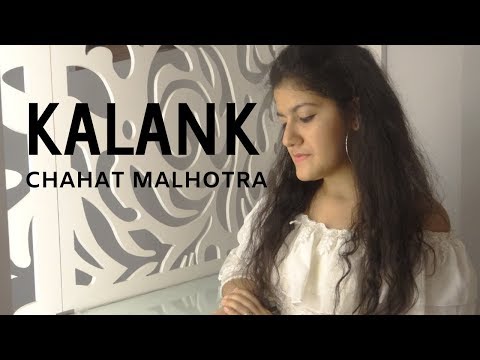 Kalank Title Track | Arijit Singh | Female Cover | Chahat Malhotra | NKC