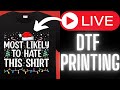LIVE: DTF Printing #dtfprints #dtfprinting