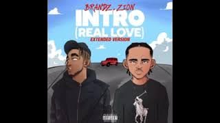 Brandz ft Zion - intro (real love) [extended version]