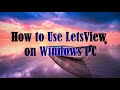 How to use letsview on pc