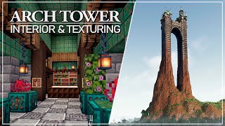 The Arch Tower - Tutorial Part 4: The Interior