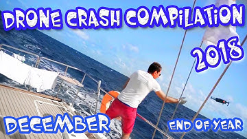 Drone Fail 2018 End of Year Recap December | Mavic 2 Pro Crash, Mavic Air, GOPRO KARMA