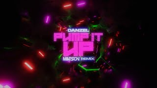 Danzel - Pump It Up Matson Remix