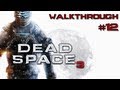 Dead Space 3 - Walkthrough [#12][HD]