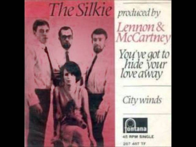 THE SILKIE - You've Got To Hide Your Love Away
