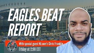 Eagles Beat Report with Special Guest Chris Franklin from 