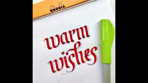 Advent Challenge #17: Warm Wishes Christmas calligraphy using a Pilot Parallel pen